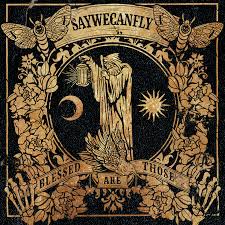 SayWeCanFly Blessed Are Those Album Review